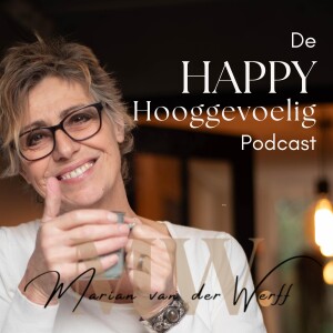 #170 Happy Hooggevoelig: Stop met het volproppen van je dag.