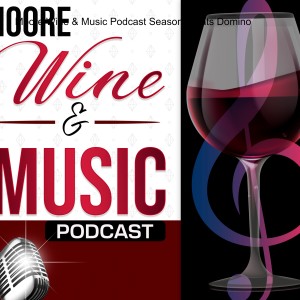 Moore Wine & Music Podcast Season 3-Fats Domino