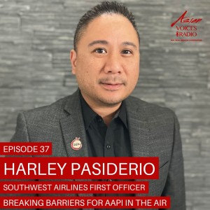 Breaking Barriers for AAPI in the Air  │ 2x37