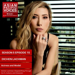 Dichen Lachman: Shapeshifting Through Sci-Fi, Culture, and Character - 5 X 15