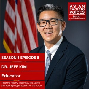 Jeff Kim: Teaching History, Inspiring Civic Action, and Reimagining Education for the Future - 5 X 8