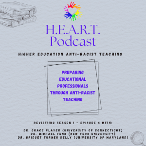 Revisiting Season 1 - Episode 4: Preparing Educational Professionals through Antiracist Teaching