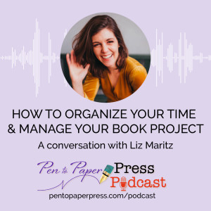 How to Organize Your Time & Manage Your Book Project