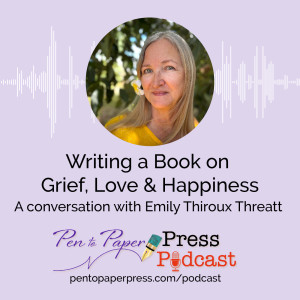 Writing a Book on Grief, Love & Happiness