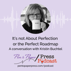It’s not About Perfection or the Perfect Roadmap