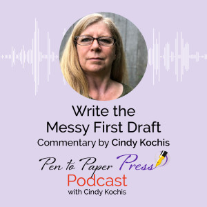Write the Messy First Draft