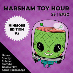 Marsham Toy Hour: Season 3 Ep 30 - Abiding by the Buzzer....NOT