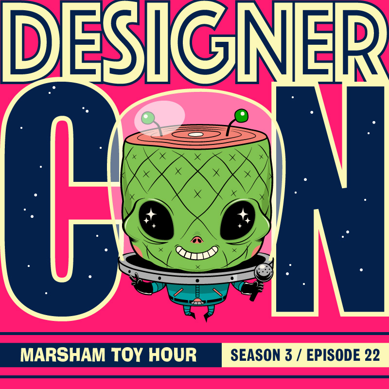 Marsham Toy Hour: Season 3 Ep 22 - DConstructing DCon