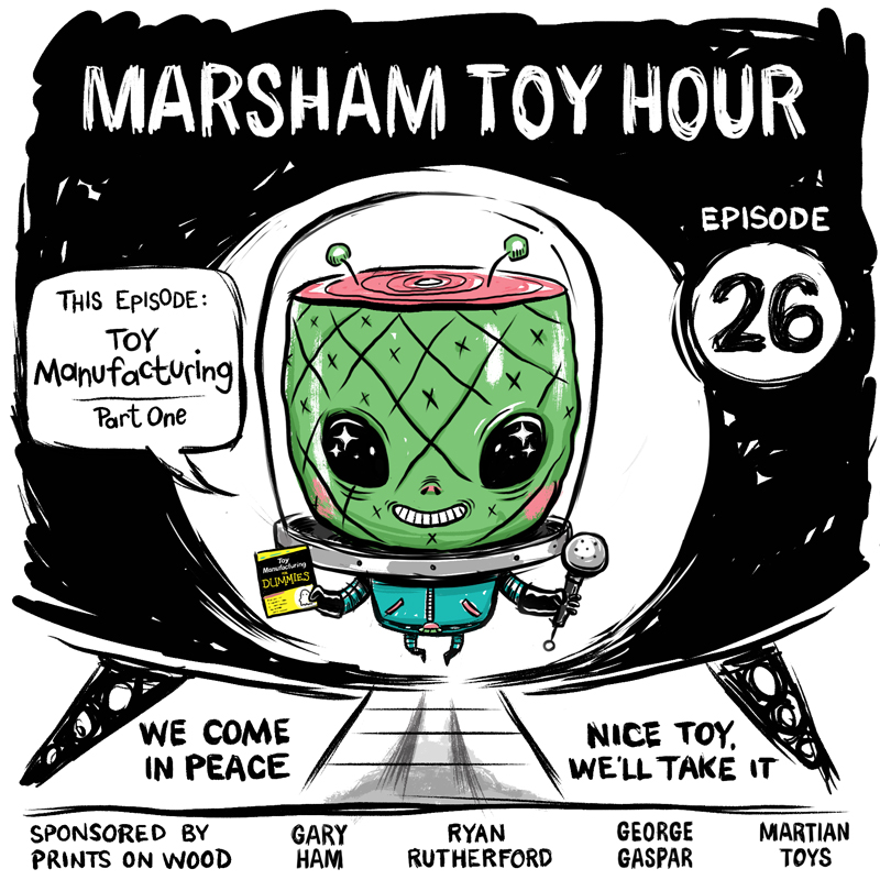 Marsham Toy Hour : Episode 26 - Manufacturing