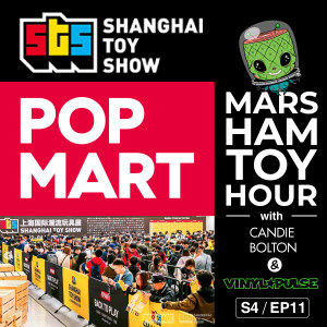 Marsham Toy Hour: Season 4 Ep 11 - The Pulse on Pop Mart and STS 2019