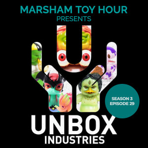 Marsham Toy Hour: Season 3 Ep 29 - Unbox'ing Unbox