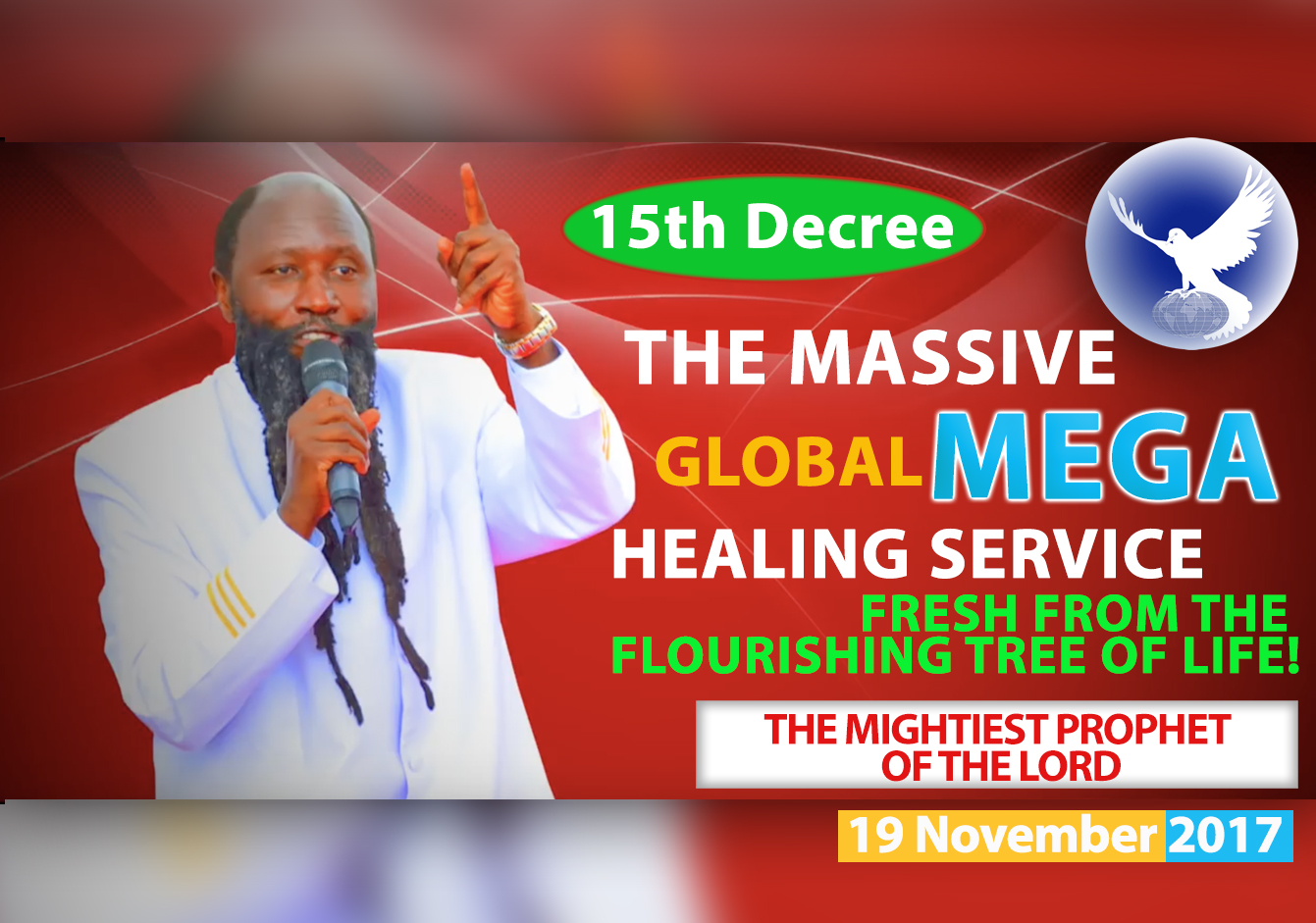 EPISODE 44 - 15th Decree Global Healing Service (19Nov2017) - Prophet Dr. Owuor