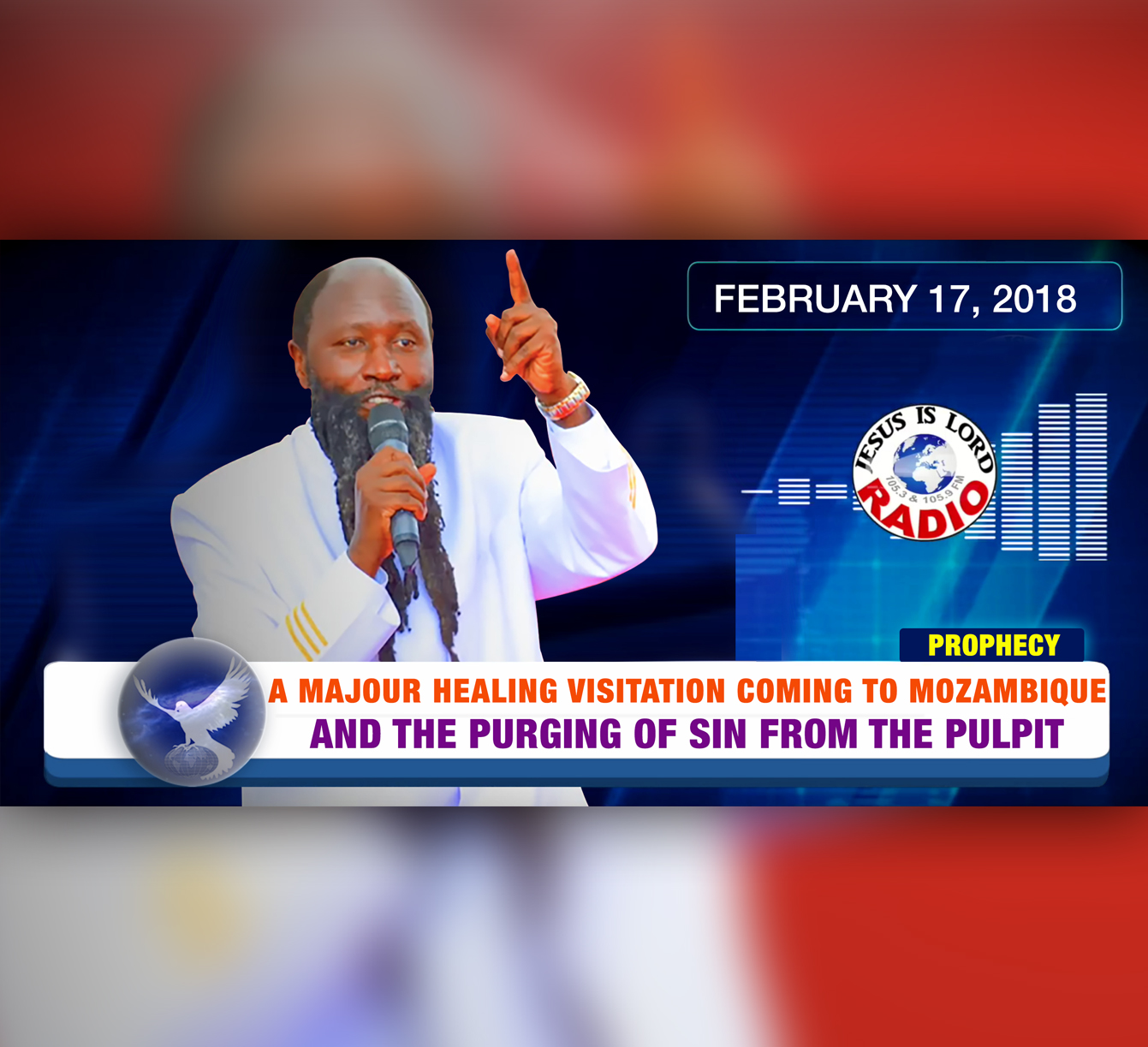 EPISODE 129 - PROPHEY OF A MAJOUR HEALING VISITATION COMING TO MOZAMBIQUE & THE PURGING OF SIN FROM THE PULPIT (17FEB2018) - PROPHET DR. OWUOR