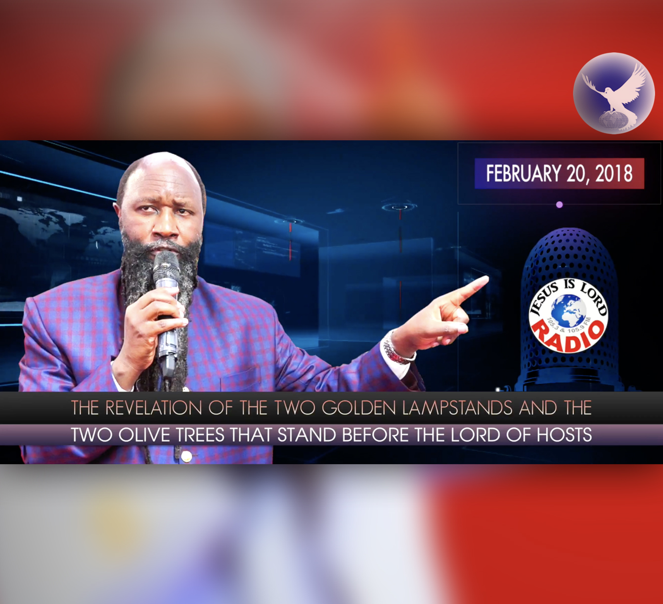EPISODE 138 - THE REVELATION OF THE TWO GOLDEN LAMPSTANDS AND THE TWO OLIVE TREES THAT STAND BEFORE THE LORD OF HOSTS (20FEB2018) - PROPHET DR. OWUOR