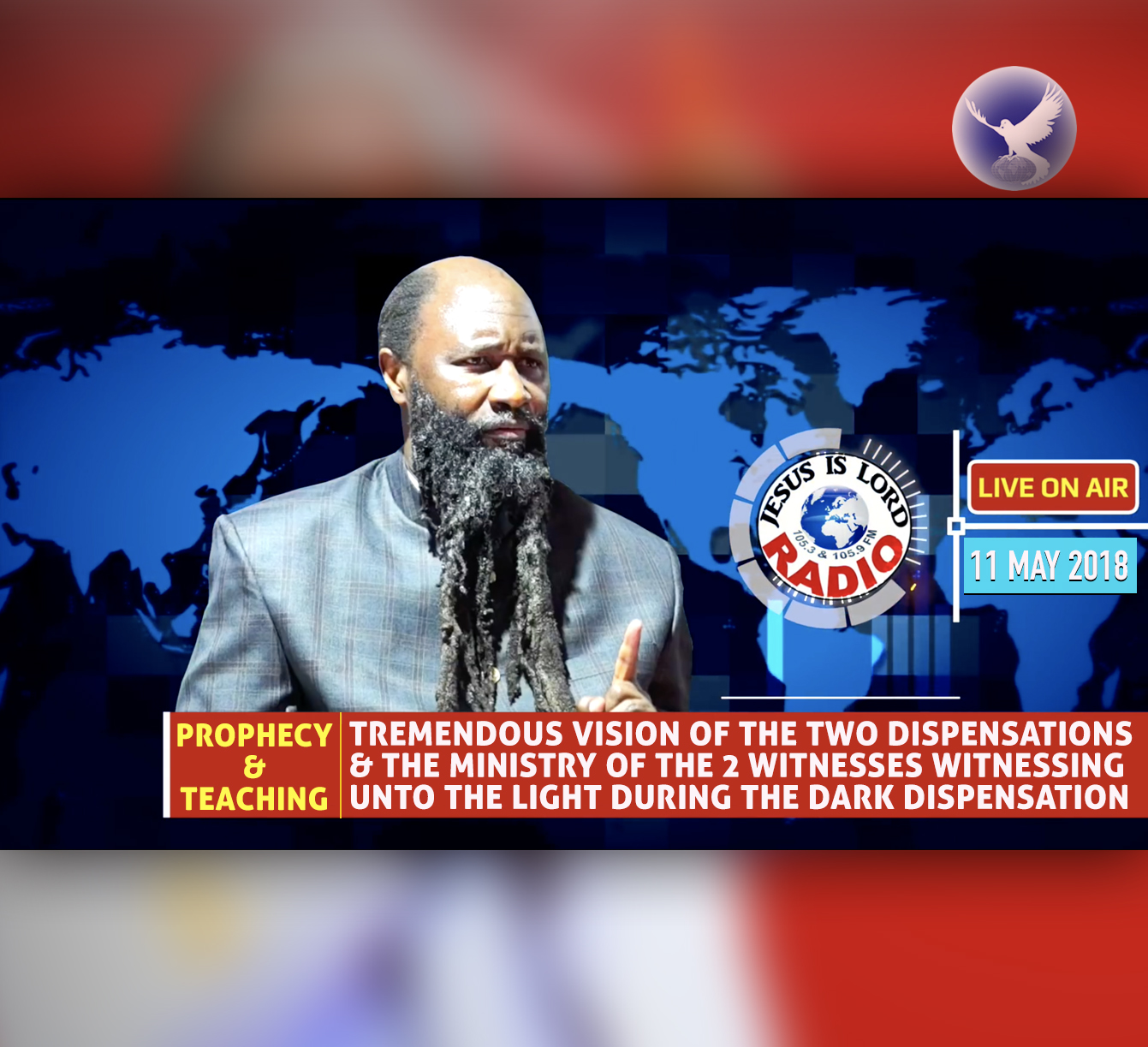 EPISODE 193 - TREMENDOUS VISION OF THE 2 DISPENSATIONS & THE MINISTRY OF THE 2 WITNESSES MINISTERING UNTO THE LIGHT DURING THE DARK DISPENSATION (11MAY2018) - PROPHET DR. OWUOR