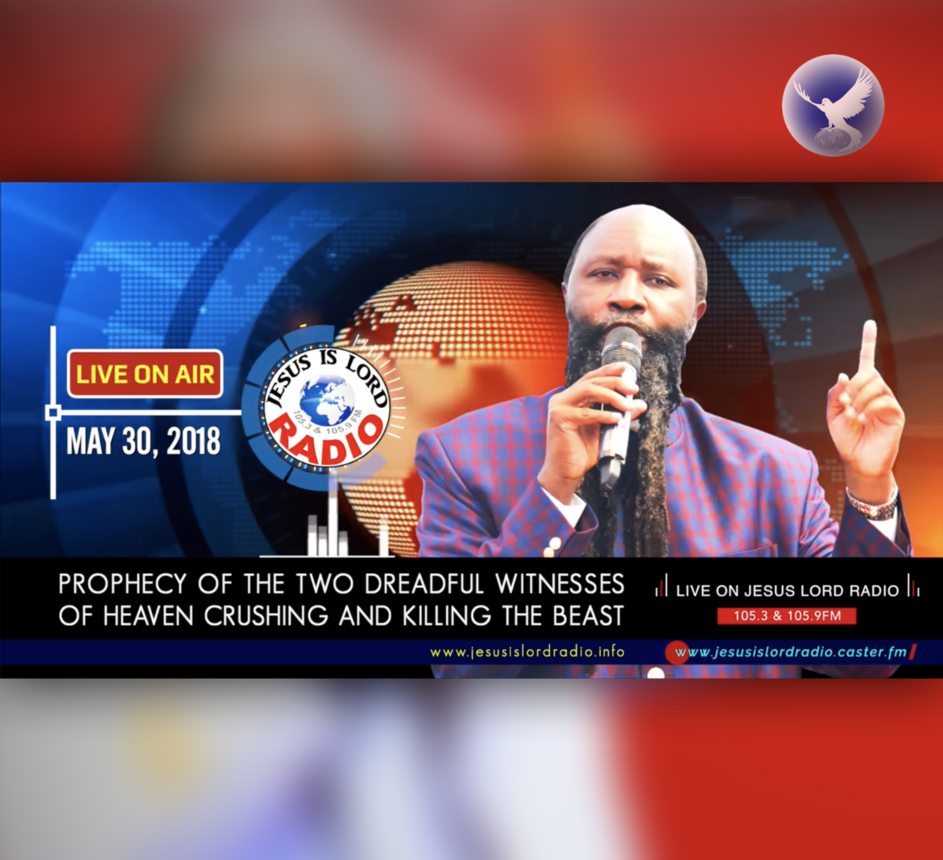EPISODE 215 - PROPHECY OF THE TWO DREADFUL WITNESSES OF HEAVEN CRUSHING AND KILLING THE BEAST (30MAY2018) - PROPHET DR. OWUOR