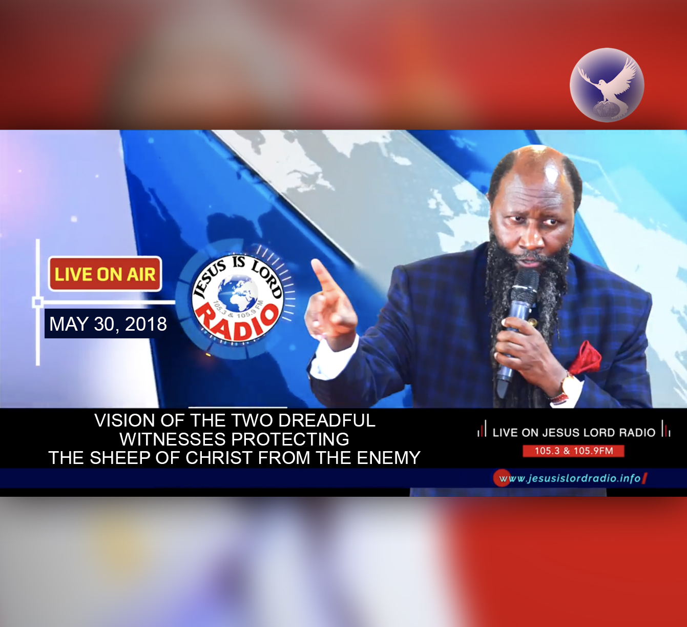 EPISODE 218 - VISION OF THE TWO DREADFUL WITNESSES PROTECTING THE SHEEP OF CHRIST FROM THE ENEMY (30MAY2018) - PROPHET DR. OWUOR