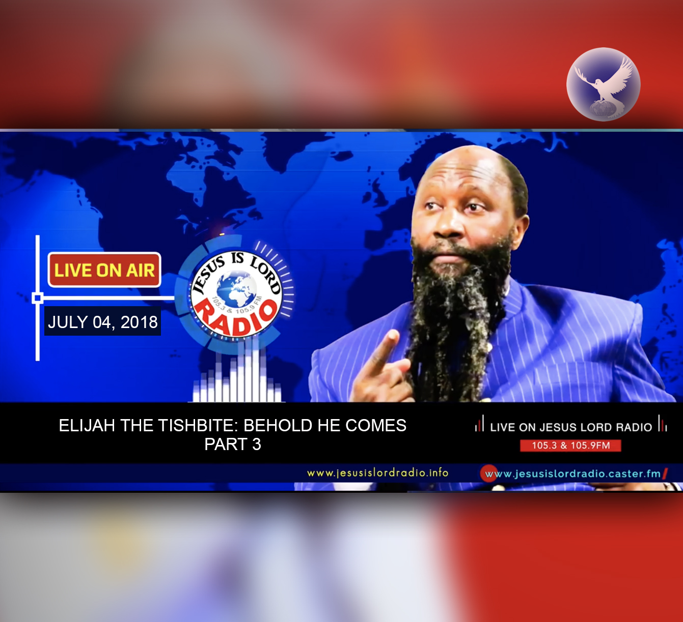 EPISODE 225 - SPECIAL PROGRAM - ELIJAH THE TISHBITE: BEHOLD HE COMES (PART 3) (04JUN2018) - SENIOR BISHOP JOAN MUTAI