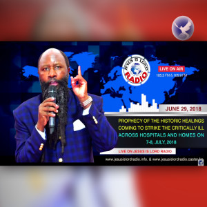 EPISODE 157 - HISTORIC HEALING COMING TO STRIKE THE CRITICALLY ILL ACROSS HOSPITALS AND HOMES ON 7-8 JULY, 2018