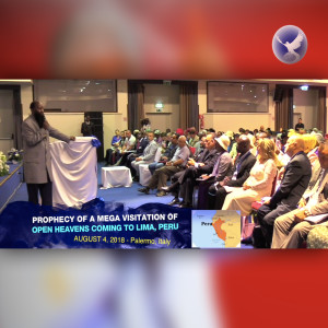 EPISODE 181 - PROPHECY OF A MEGA VISITATION OF OPEN HEAVENS COMING TO LIMA, PERU (04AUG2018) - PROPHET DR. OWUOR