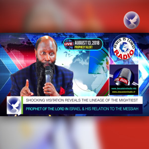 EPISODE 163 - SHOCKING VISITATION REVEALS THE LINEAGE OF THE MIGHTIEST PROPHET OF THE LORD IN ISRAEL & HIS RELATION TO THE MESSIAH (13AUG2018) - PROPHET DR. OWUOR