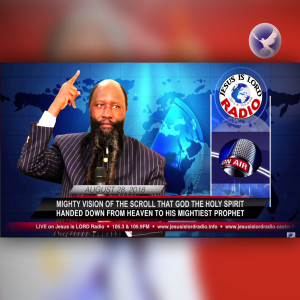 EPISODE 168 - MIGHTY VISION OF THE SCROLL THAT GOD THE HOLY SPIRIT HANDED DOWN FROM HEAVEN TO HIS MIGHTIEST PROPHET (28AUG2018) - PROPHET DR. OWUOR