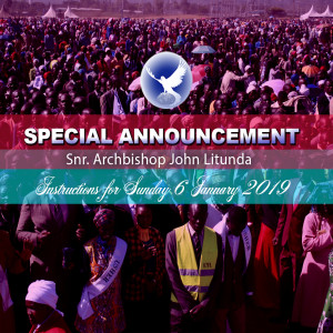 EPISODE 287 - 05JAN2019 - INSTRUCTIONS FOR SUNDAY, 6 JANUARY 2019 - SNR. ARCHBISHOP JOHN LITUNDA