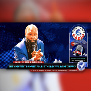 EPISODE 337 - 01MAR2019 - THE MIGHTIEST PROPHETS BLESS THE REVIVAL & THE CHURCH - PROPHET DR. OWUOR