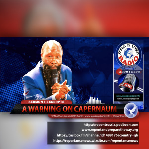 EPISODE 499 - A WARNING ON CAPERNAUM - PROPHET DR. OWUOR