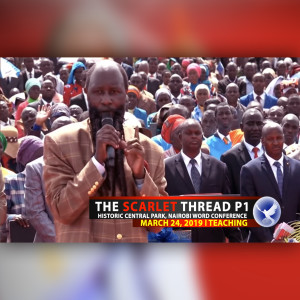 EPISODE 484 - 24MAR2019 - THE SCARLET THREAD (CENTRAL PARK, NAIROBI) PART 1 - PROPHET DR. OWUOR