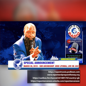 EPISODE 490 - 28MAR2019 - SPECIAL ANNOUNCEMENT - SNR ARCHBISHOP JOHN LITUNDA