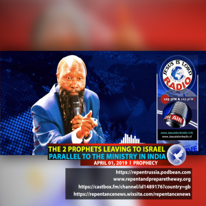 EPISODE 501 - 01APR2019 - THE 2 PROPHETS LEAVING TO ISRAEL IS PARALLEL TO THEIR MINISTRY IN INDIA - PROPHET DR. OWUOR