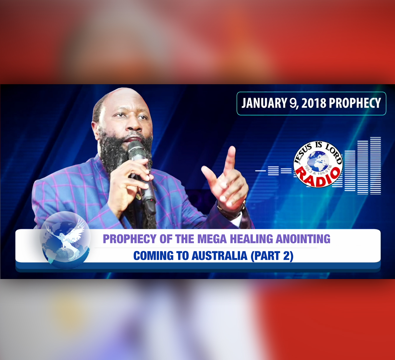 EPISODE 99 - PROPHECY OF MASSIVE HEALING VISITATION OF JEHOVAH COMING TO AUSTRALIA (09JAN2018) PART 2 - PROPHET DR. OWUOR