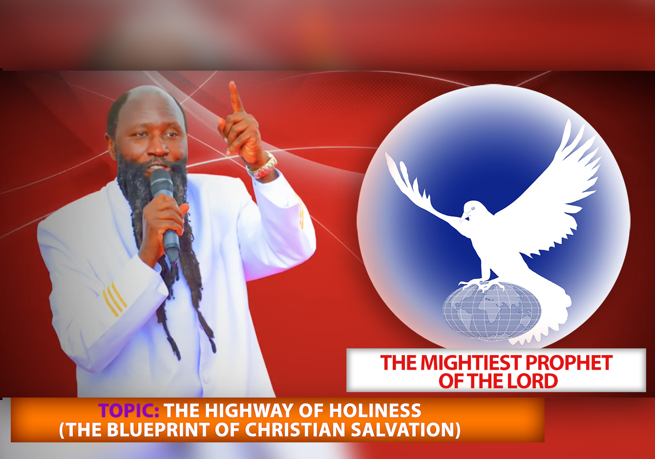 EPISODE 49 - The Highway of Holiness (The Blueprint of Christian Slavation) (24.11.2017) Part 2 - Prophet Dr. Owuor