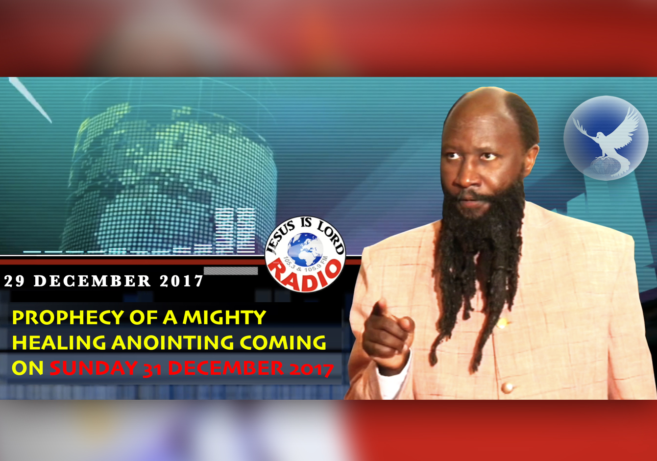 EPISODE 82 - PROPHECY OF MIGHTY GLOBAL HEALING ANOINTING COMING ON SUNDAY 31 DECEMBER 2017 (29DEC2017) - PROPHET DR. OWUOR
