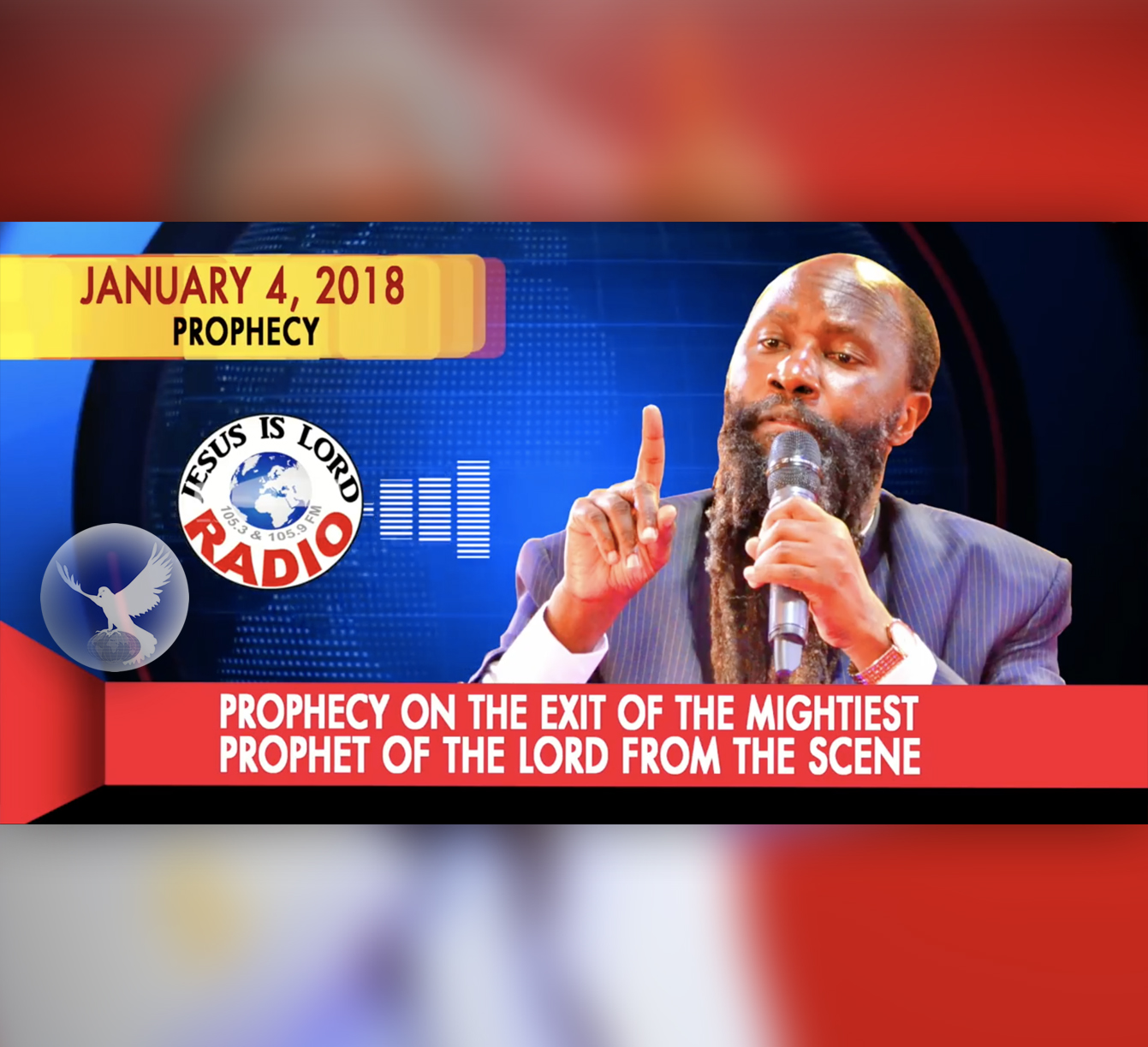 EPISODE 128 - PROPHECY ON THE EXIT OF THE MIGHTIEST PROPHET OF THE LORD FROM THE SCENE (04JAN2018) - PROPHET DR. OWUOR