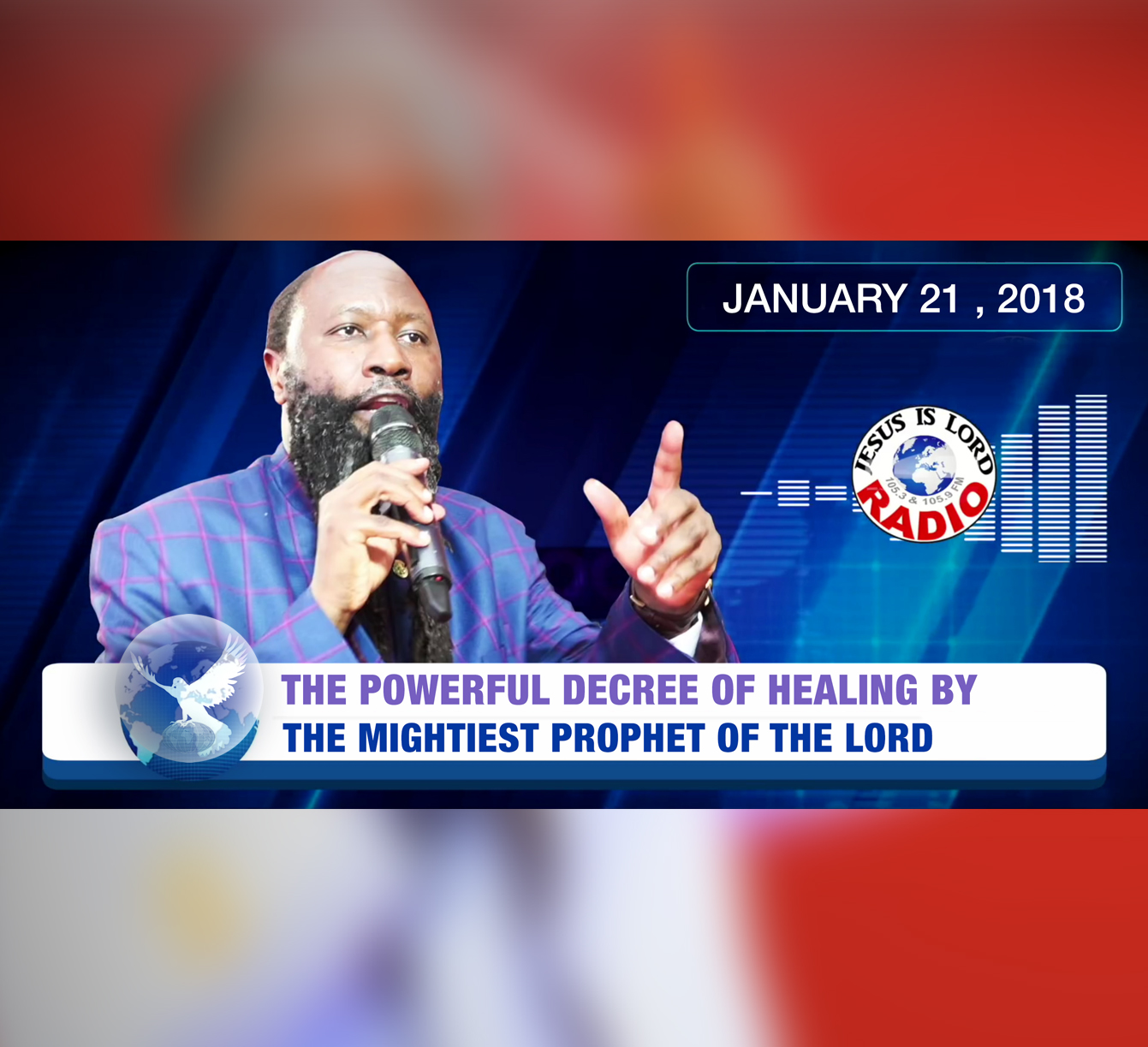 EPISODE 107 - THE POWERFUL DECREE OF HEALING BY THE MIGHTIEST PROPHET OF THE LORD (21JAN2018) - PROPHET DR. OWUOR