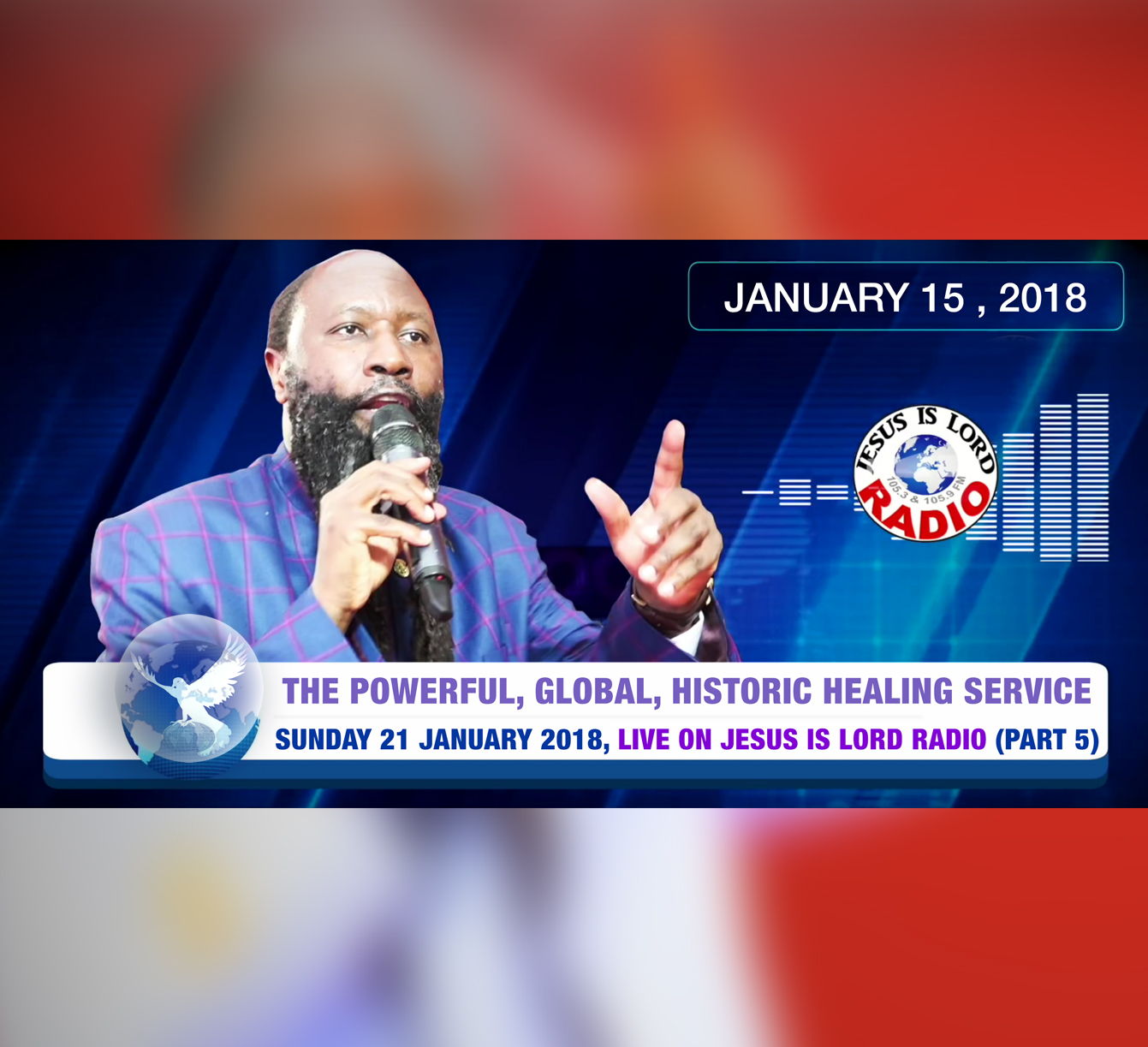 Episode 112 - THE POWERFUL, GLOBAL, HISTORIC HEALING SERVICE  (21JAN2018, 22:41) P5 - PROPHET DR. OWUOR