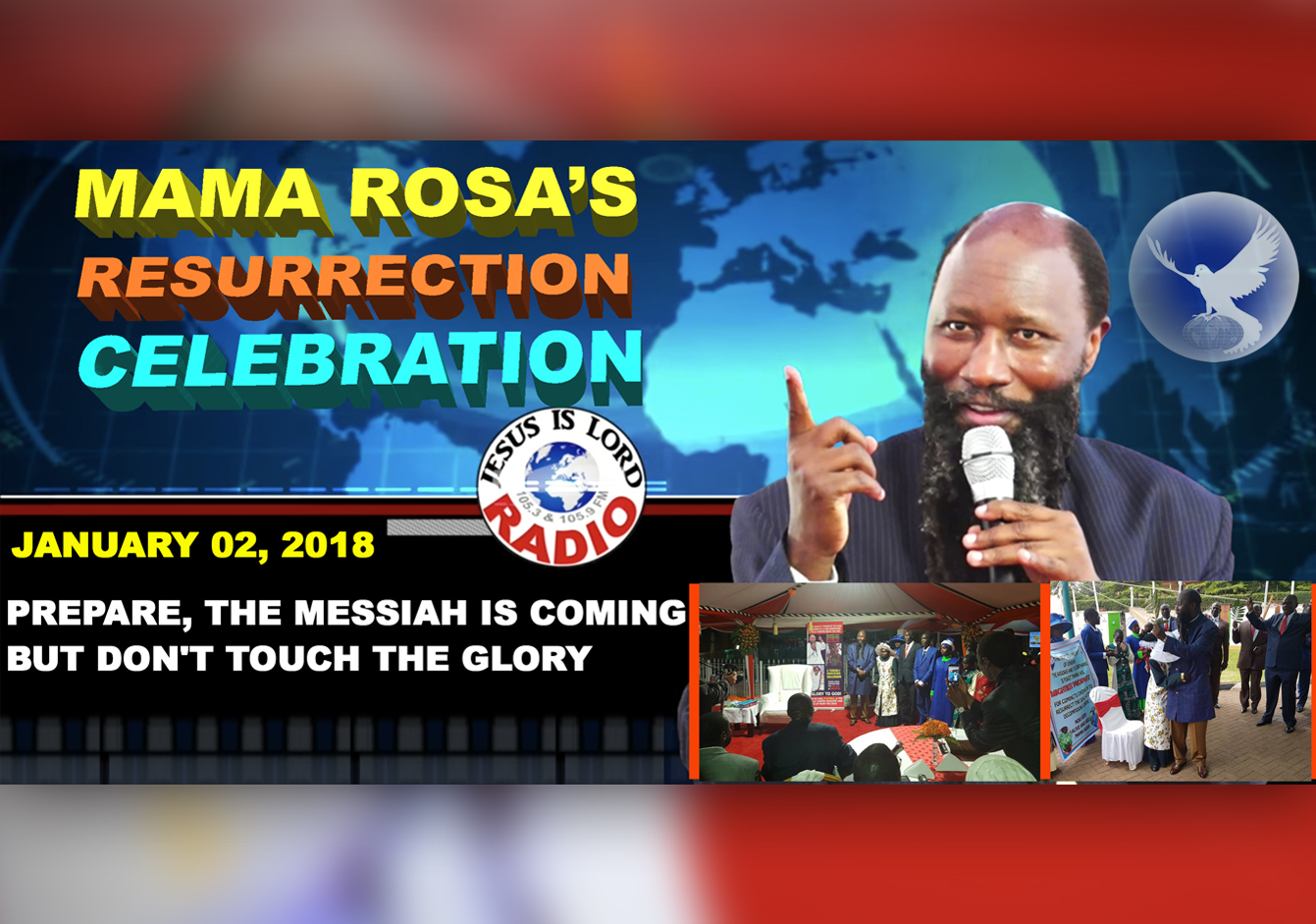 EPISODE 91 - Mama Rosa's Resurrection Celebration - Prepare, THE MESSIAH IS COMING, But Don't Touch The Glory (02Jan2018)
