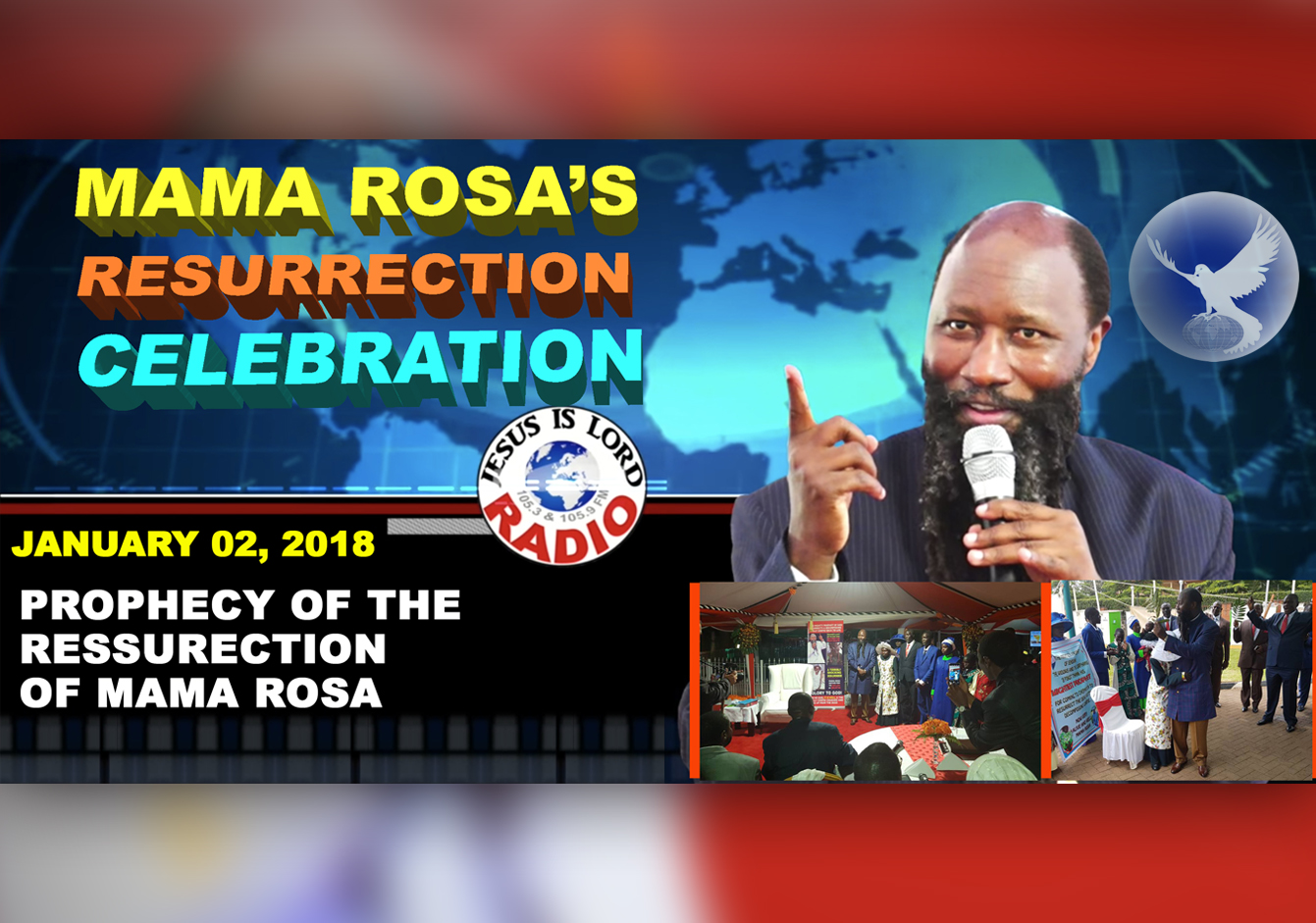 EPISODE 89 - Mama Rosa's Resurrection Celebration - Prophecy of The Ressurection of Mama Rosa by Prophet Dr. Owuor (02Jan2018)