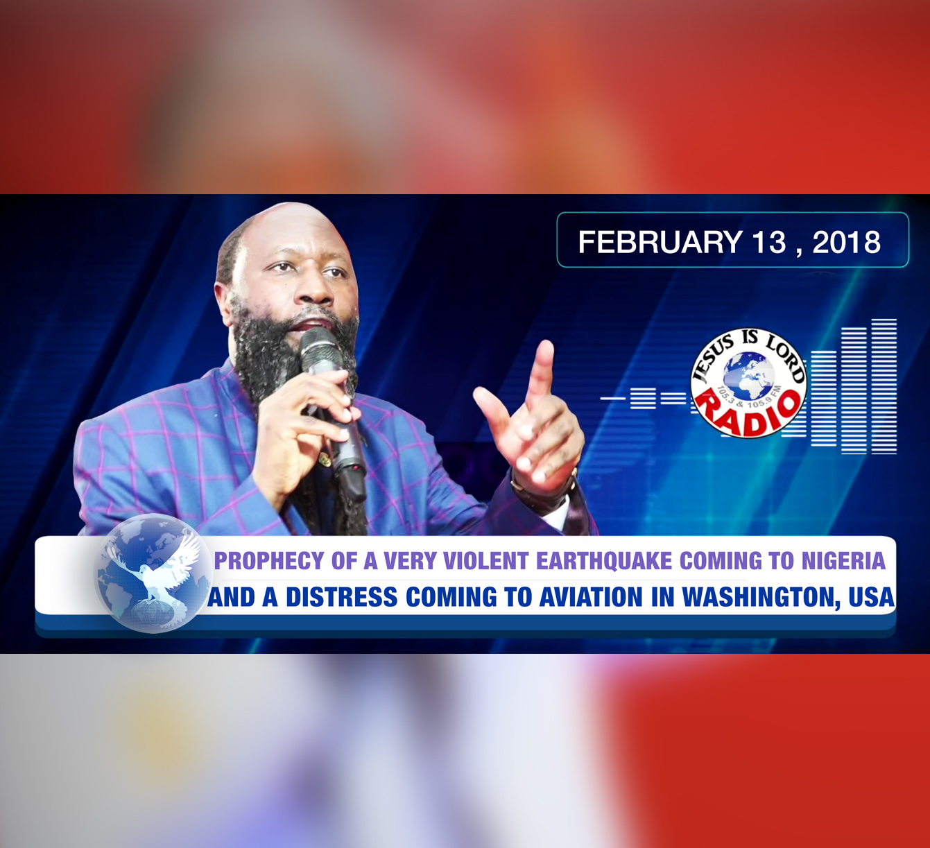 EPISODE 126 - PROPHECY OF A VERY VIOLENT EARTHQUAKE COMING TO NIGERIA AND A DISTRESS COMING TO AVIATION IN WASHINGTON, USA (13FEB2018) - PROPHET DR. OWUOR