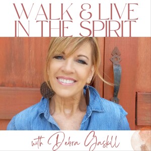 Walk and Live in the Spirit