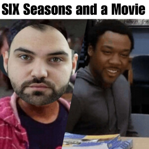 Six Seasons and a Movie | Episode 101