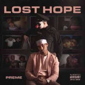 Preme Lost Hope Music Review