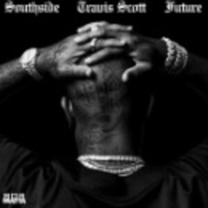 Southside Future Hold That Heat Travis Scott Music Review