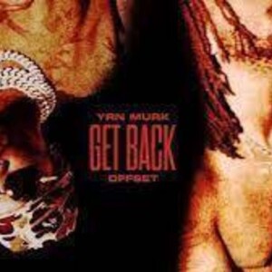 YRN Murk Get Back Offset Music Review