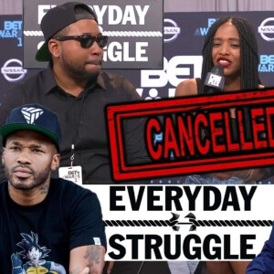 Everyday Struggle Cancelled & No Ceilings 3 | Episode 117