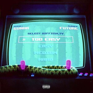 Gunna Too Easy Future Music Review