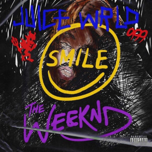 Juice WRLD Smile The Weeknd
