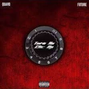 Quavo & Future - Turn Yo Clic Up Review